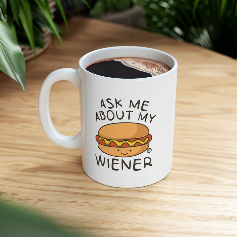 Load image into Gallery viewer, Ask Me About My Wiener Mug with Hot Dog Design
