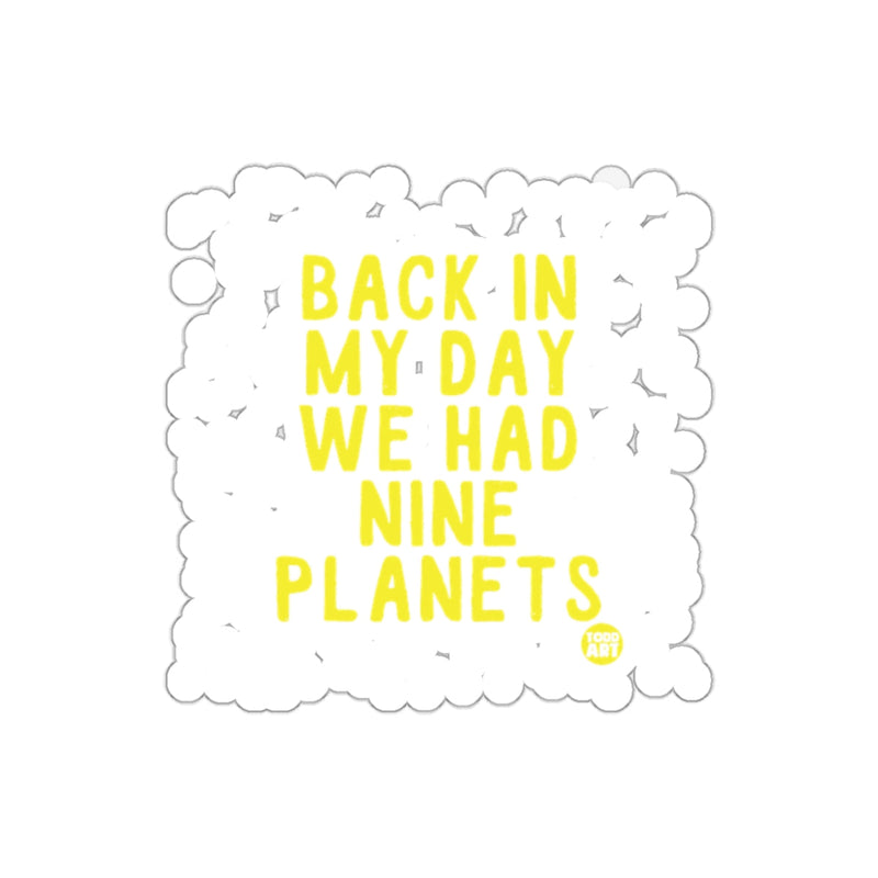 Load image into Gallery viewer, Back In My Day We Had Nine Planets Decor
