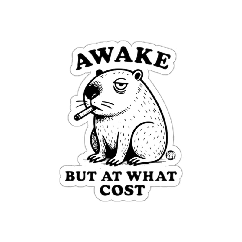 Load image into Gallery viewer, Awake But At What Cost Design Sticker Product
