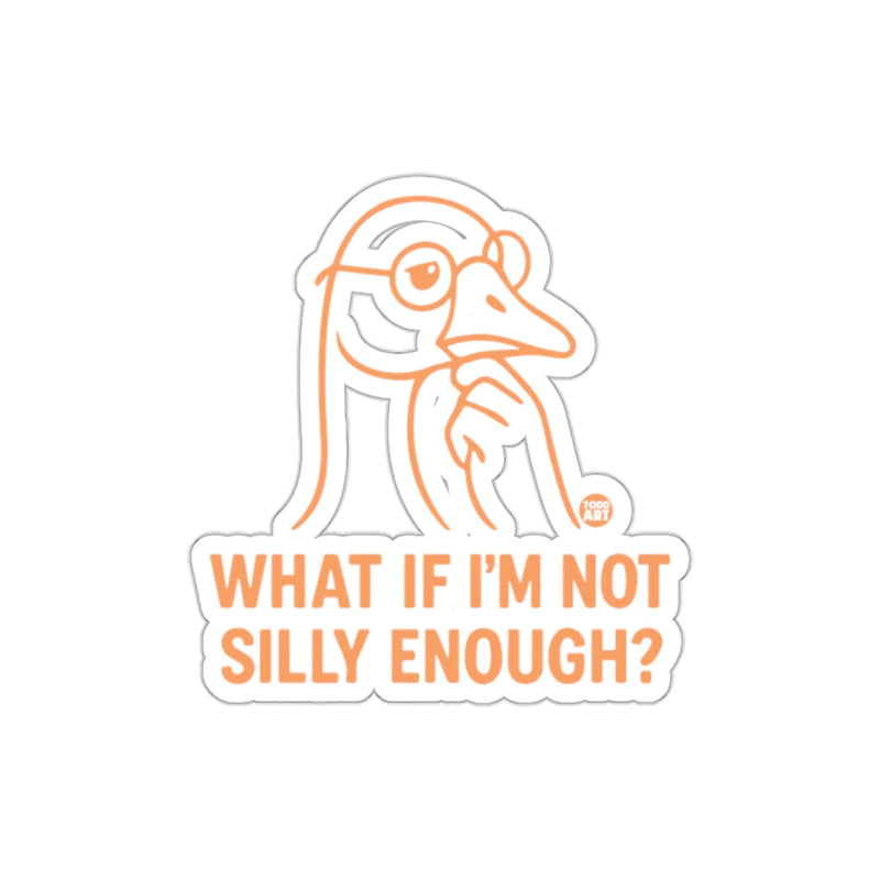 Load image into Gallery viewer, Funny Bird What If I'm Not Silly Enough Poster

