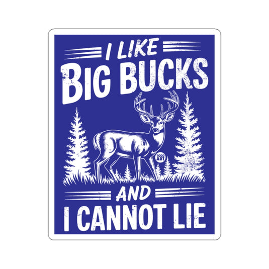 I Like Big Bucks And I Cannot Lie Poster