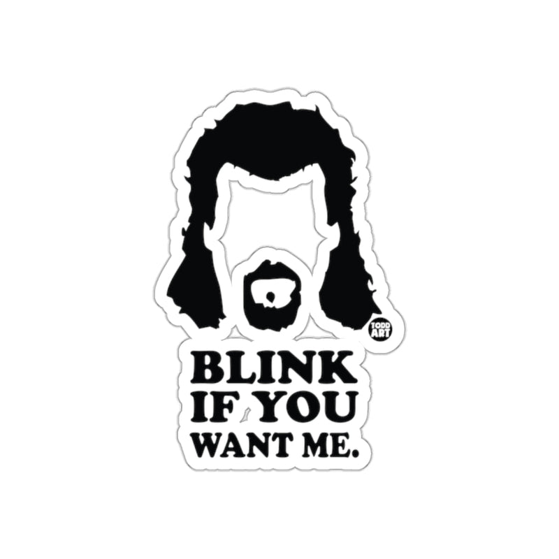 Load image into Gallery viewer, Blink If You Want Me Funny Sticker Design
