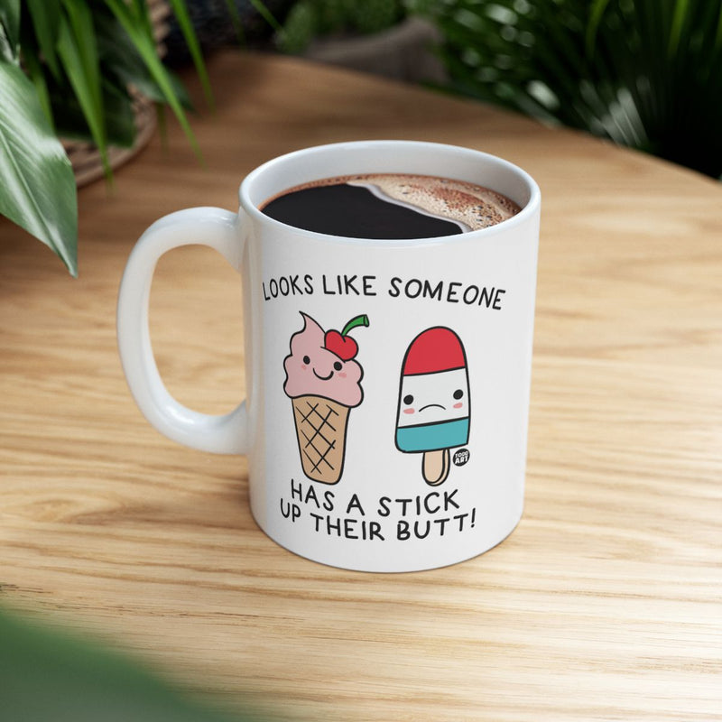 Load image into Gallery viewer, Looks Like Someone Has A Stick Up Their Butt Mug
