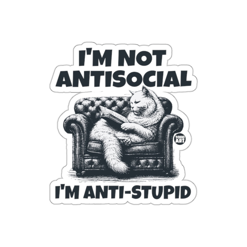 Load image into Gallery viewer, I'M NOT ANTISOCIAL I'M ANTI-STUPID sticker
