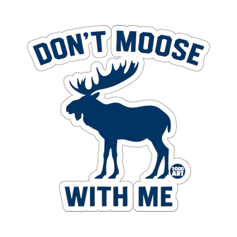 Load image into Gallery viewer, Don't Moose With Me Funny Animal Sticker Product
