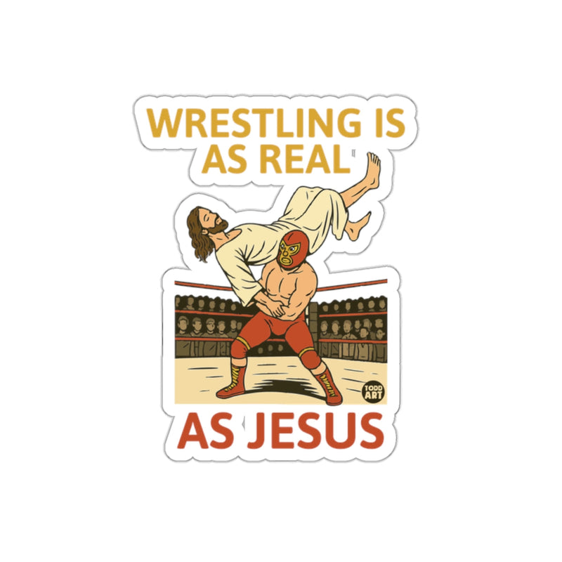 Load image into Gallery viewer, Wrestling Is As Real As Jesus Sticker

