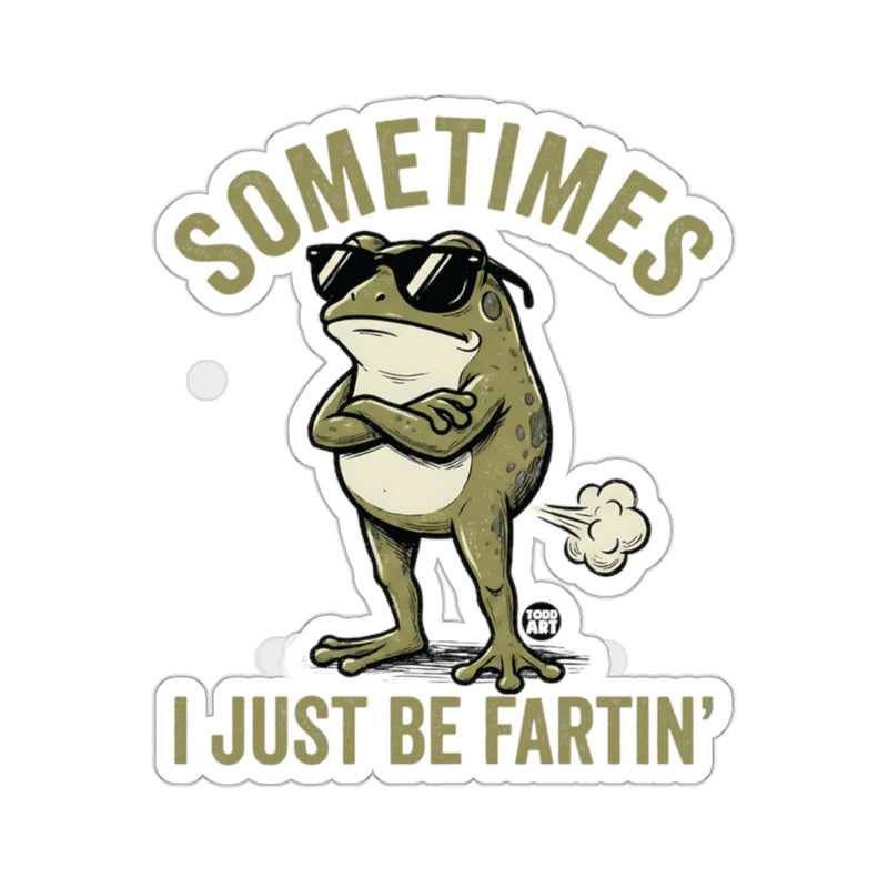 Load image into Gallery viewer, SOMETIMES I JUST BE FARTIN' Cool Frog Design 
