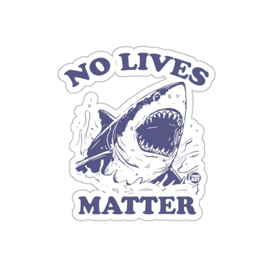 No Lives Matter Aggressive Shark Funny Slogan sticker
