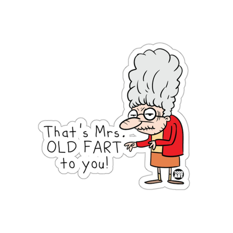 Load image into Gallery viewer, That's Mrs. Old Fart to You Funny Grandma Sticker
