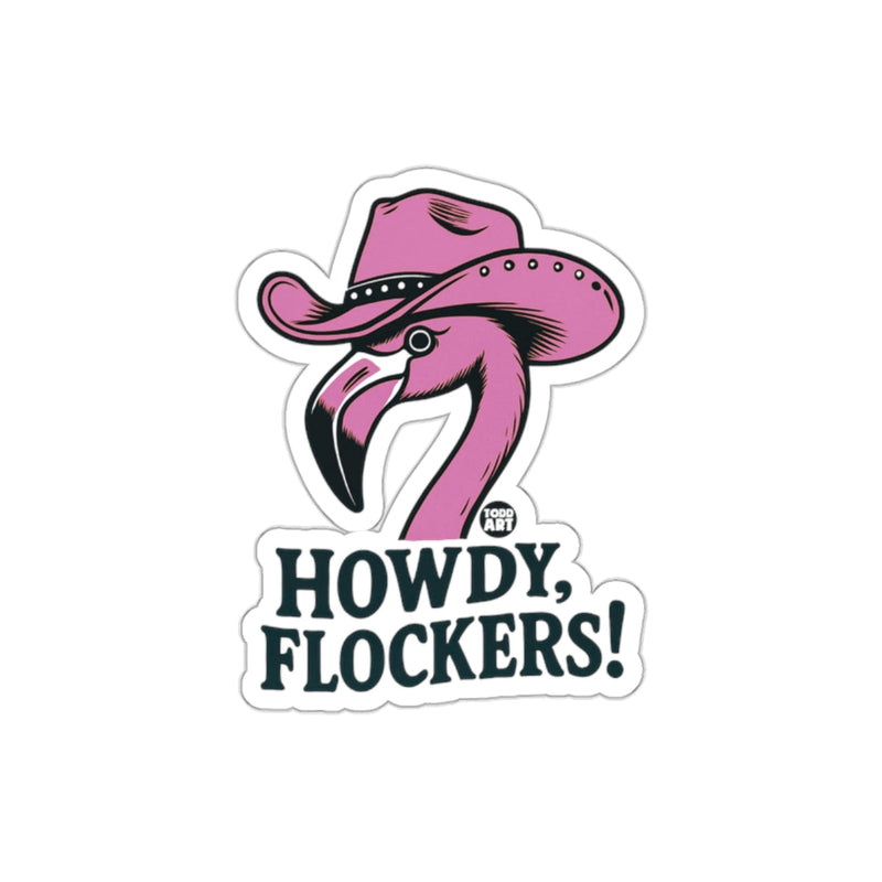 Load image into Gallery viewer, Howdy Flockers Flamingo Sticker Great Fun Decor
