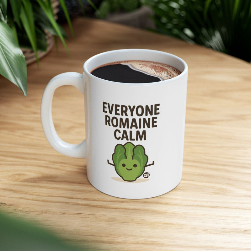 Load image into Gallery viewer, Everyone Romaine Calm Funny Coffee Mug
