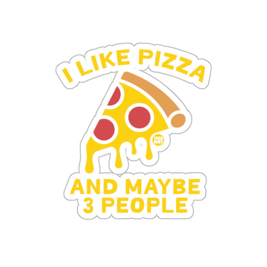 I Like Pizza And Maybe Three People Funny Graphic sticker