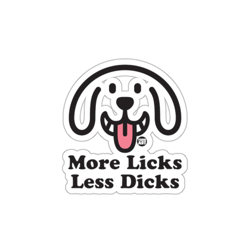 Load image into Gallery viewer, More Licks Less Dicks Sticker Fun Dog Design
