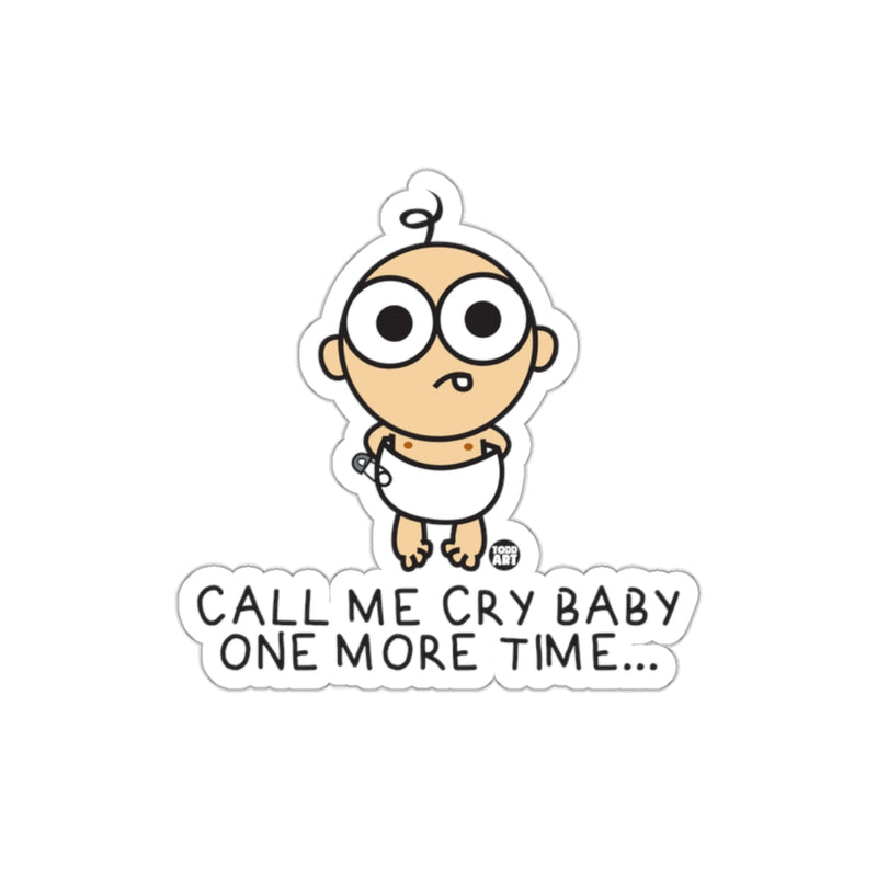 Load image into Gallery viewer, Call Me Cry Baby One More Time Sticker

