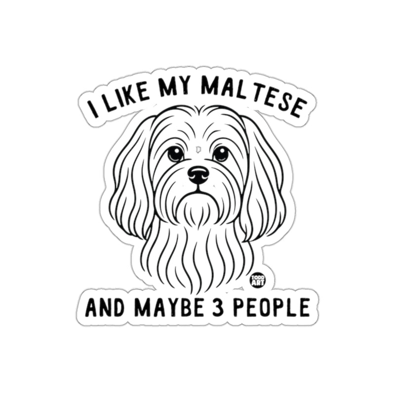 Load image into Gallery viewer, I Like My Maltese And Maybe 3 People Sticker

