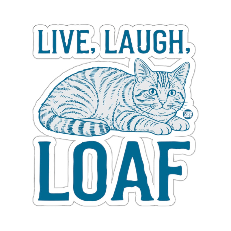 Load image into Gallery viewer, Live Laugh Loaf Cat Sticker for Home or Office Decor
