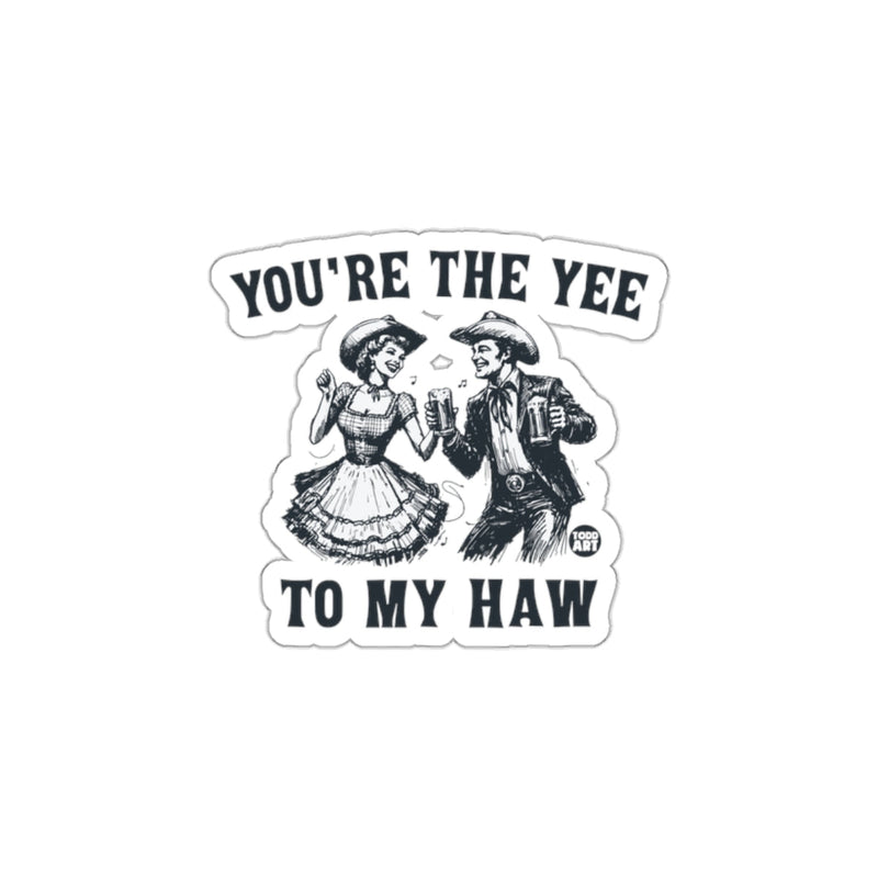Load image into Gallery viewer, You're The Yee To My Haw Stylish Patch Sticker
