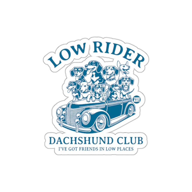 Load image into Gallery viewer, Low Rider Dachshund Club Friends Sticker
