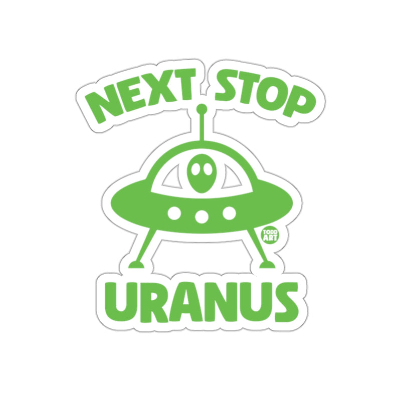 Load image into Gallery viewer, Next Stop Uranus Alien Spaceship Funny Sticker
