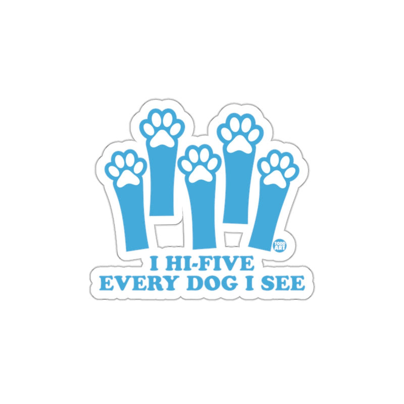 Load image into Gallery viewer, I Hi-Five Every Dog I See Cute Paw Design Sticker
