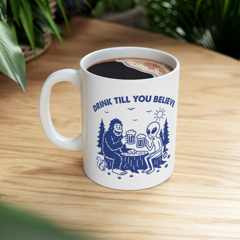 Load image into Gallery viewer, Drink Till You Believe Fun Coffee Mug Product
