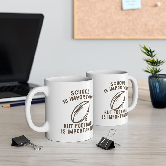 School is Important But Football is Importanter Mug