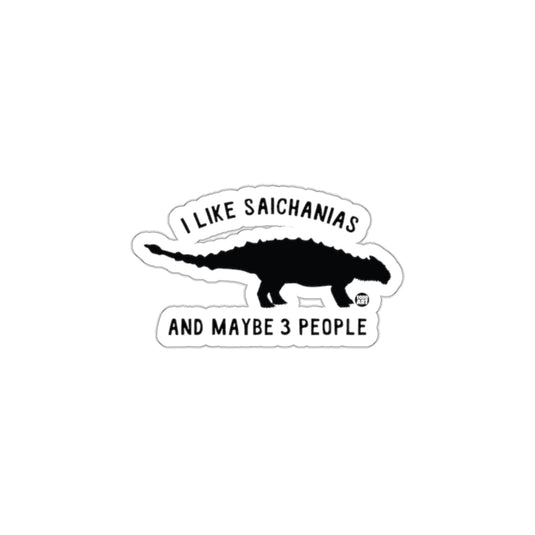 I Like Saichanias And Maybe 3 People Sticker