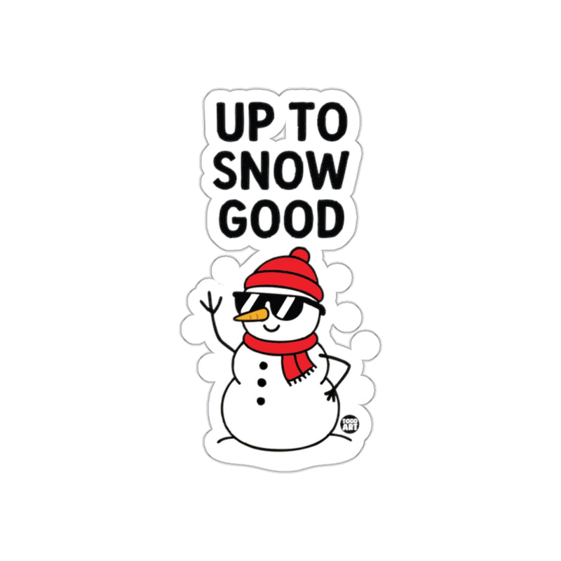 Load image into Gallery viewer, Up To Snow Good Fun Snowman Sticker for Holiday Decor
