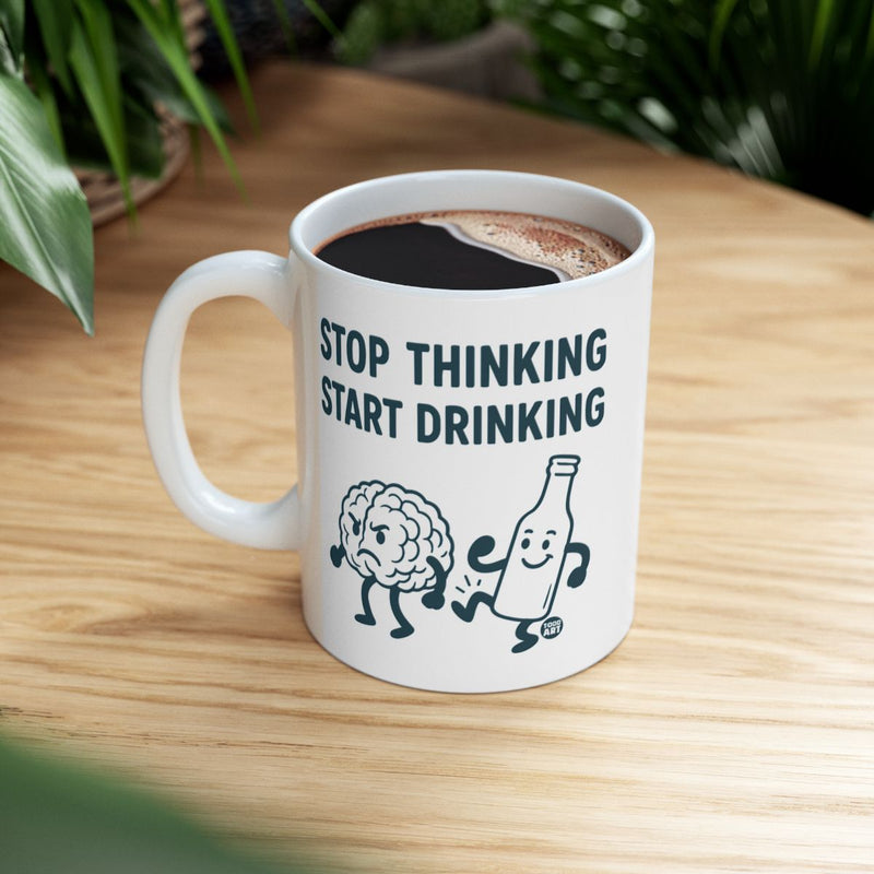 Load image into Gallery viewer, Stop Thinking Start Drinking White Mug
