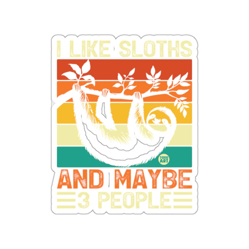 Load image into Gallery viewer, I Like Sloths And Maybe Three People Sloth Lover sticker

