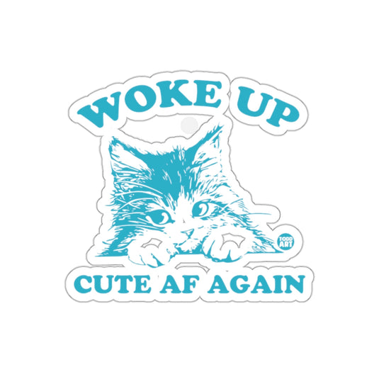 Woke Up Cute AF Again Cat Design Sticker