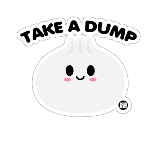 TAKE A DUMP Funny Cute Dumpling Character 