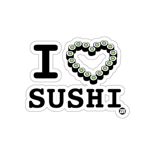 I Love Sushi Sticker Perfect for Sushi Lovers