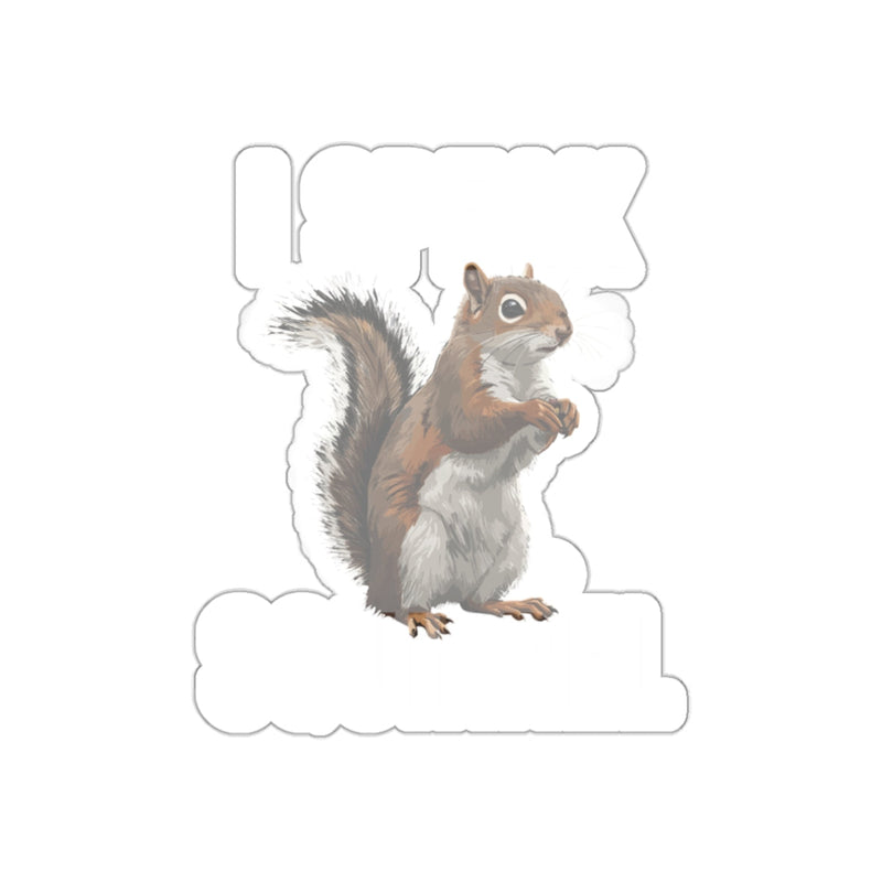 Load image into Gallery viewer, I Speak Squirrel Funny Quote Pet Lover Gift Idea sticker
