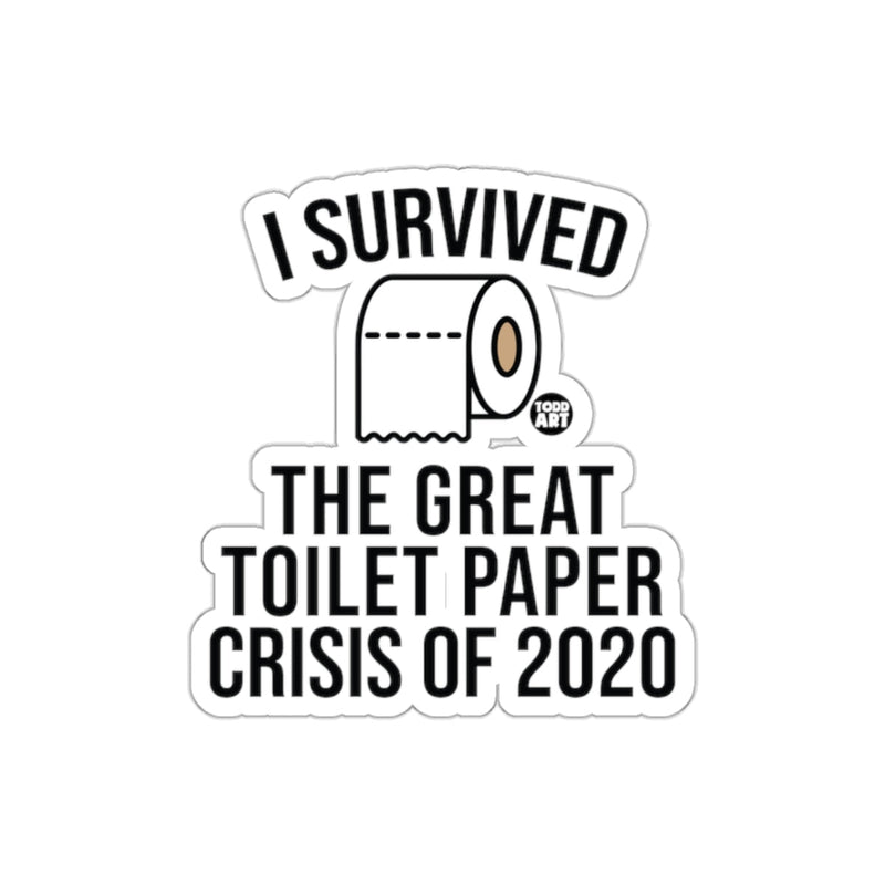 Load image into Gallery viewer, I Survived The Great Toilet Paper Crisis of 2020 sticker
