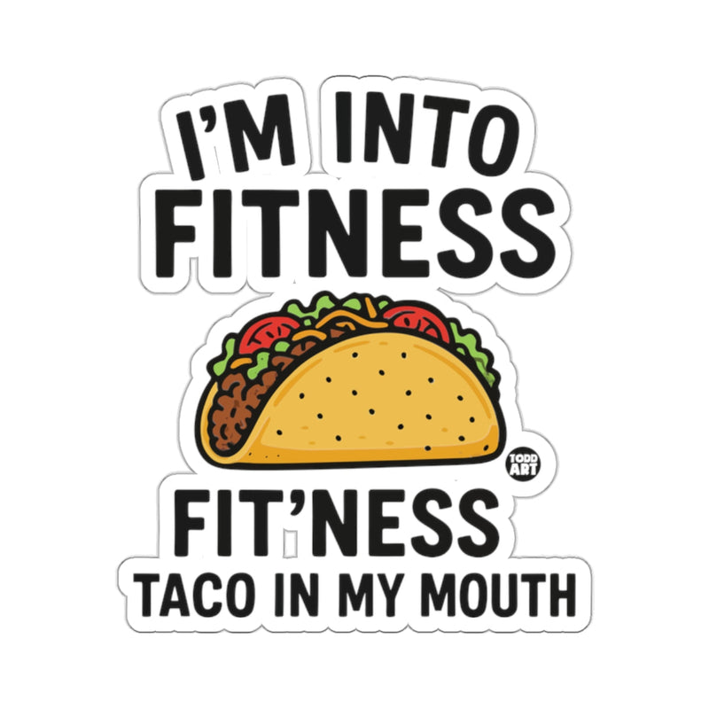 Load image into Gallery viewer, I'M INTO FITNESS FIT'NESS TACO IN MY MOUTH 

