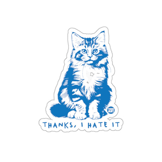 Thanks I Hate It Cat Sticker with Funny Message