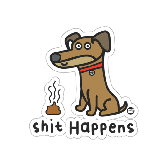 Funny Dog with Shit Happens Sticker for Laptops