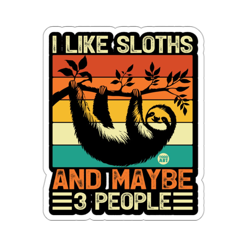 Load image into Gallery viewer, I Like Sloths And Maybe Three People Funny Sloth 
