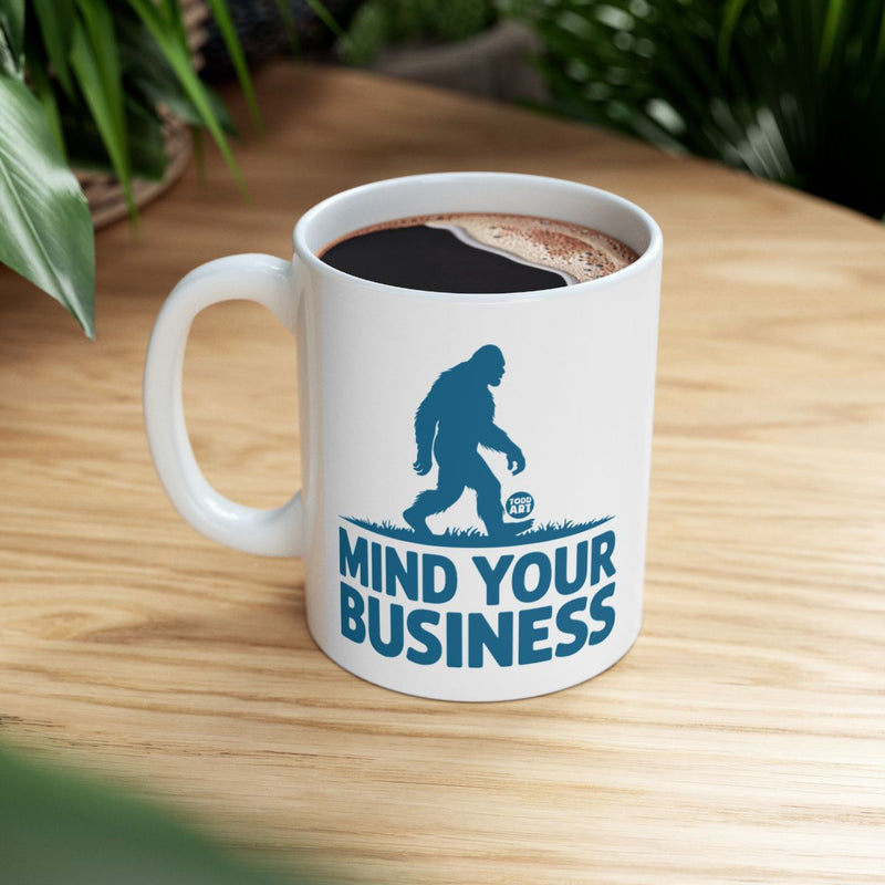 Load image into Gallery viewer, Mind Your Business Bigfoot Design Coffee Mug
