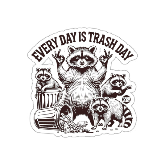 Every Day is Trash Day with Raccoons Funny sticker