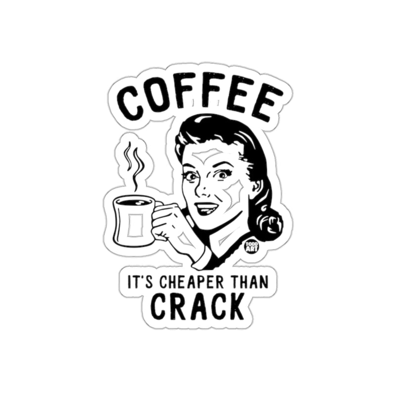 Load image into Gallery viewer, Coffee It's Cheaper Than Crack Sticker
