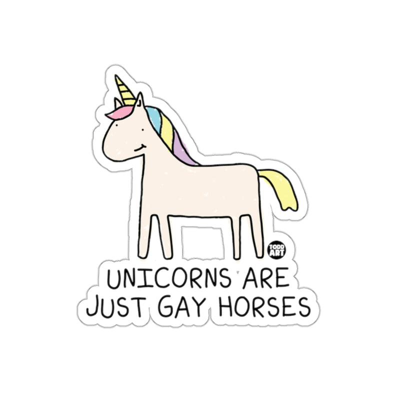 Load image into Gallery viewer, Unicorns Are Just Gay Horses Sticker
