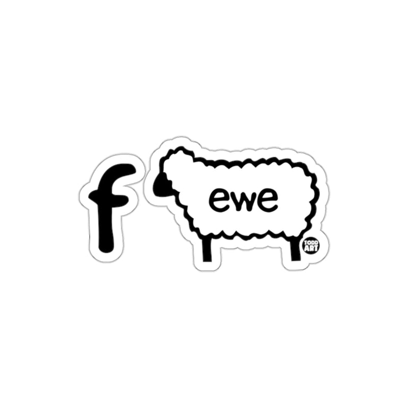 Load image into Gallery viewer, Funny Sheep Pun F Ewe Design for Sticker Lovers

