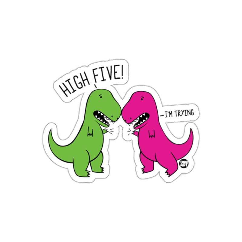Load image into Gallery viewer, High Five Dinosaurs I'm Trying Cute Sticker Fun
