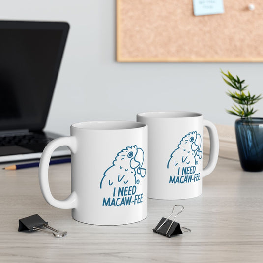 Funny Macaw Coffee Mug I Need Macaw-Fee Graphic Print