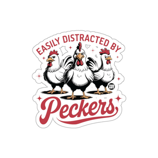 Easily Distracted By Peckers Sticker