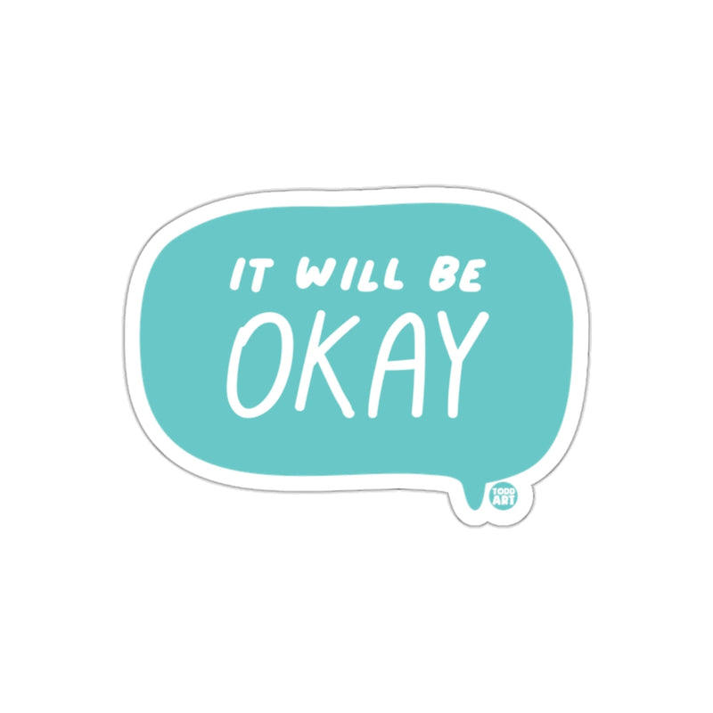 Load image into Gallery viewer, Positive Message It Will Be Okay Sticker
