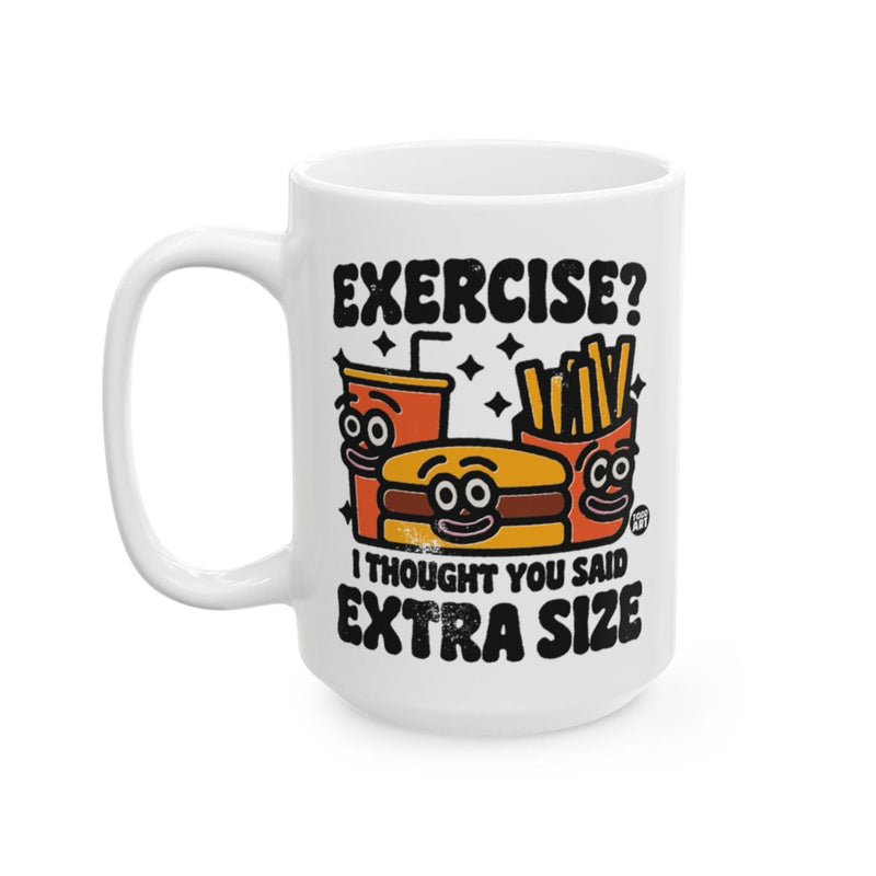 Load image into Gallery viewer, Funny Exercise I Thought You Said Extra Size Mug
