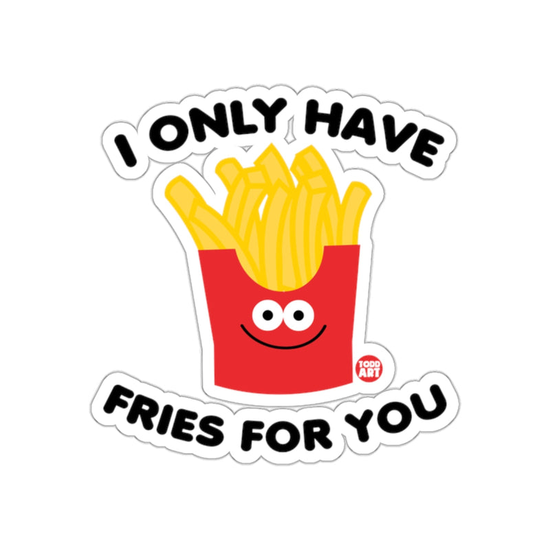 Load image into Gallery viewer, I Only Have Fries For You Cute Sticker Design
